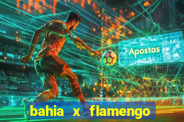 bahia x flamengo ao vivo hd