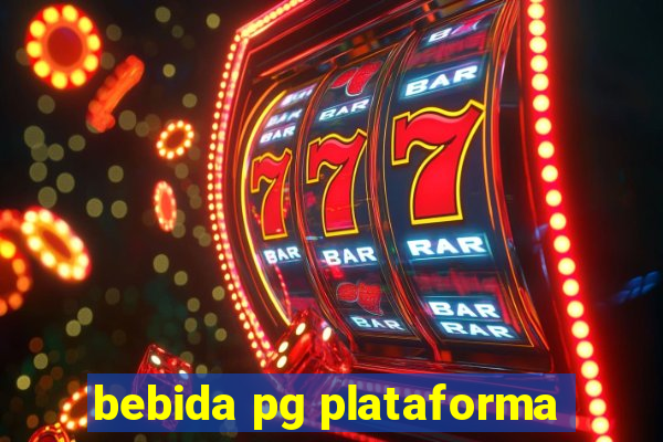 bebida pg plataforma