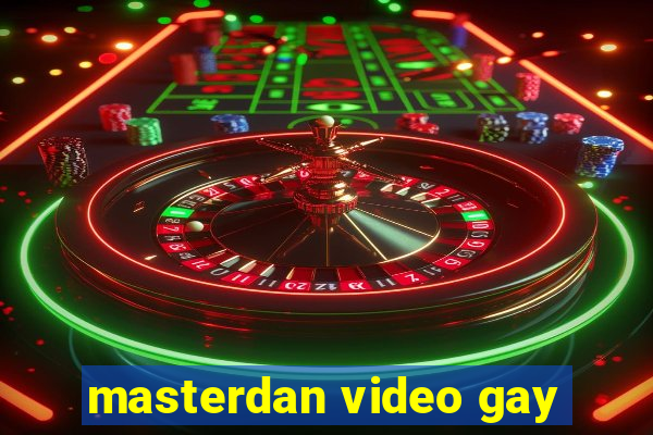 masterdan video gay