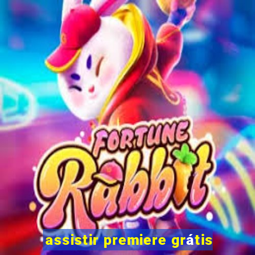 assistir premiere grátis