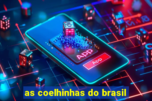 as coelhinhas do brasil