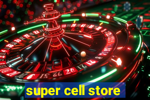 super cell store