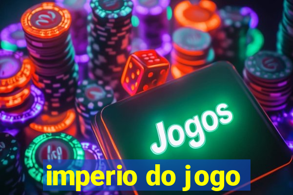 imperio do jogo