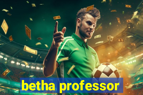 betha professor