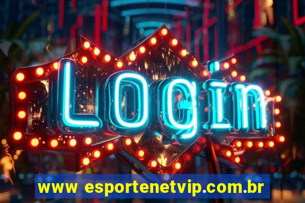 www esportenetvip.com.br