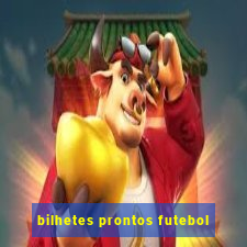 bilhetes prontos futebol