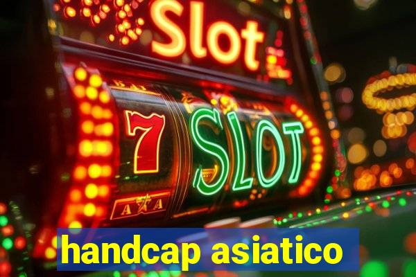 handcap asiatico