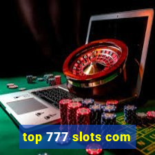 top 777 slots com