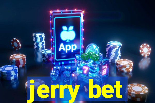 jerry bet