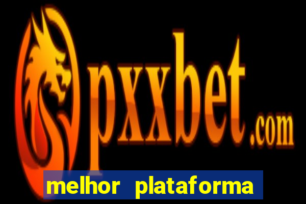 melhor plataforma para ganhar dinheiro no fortune tiger