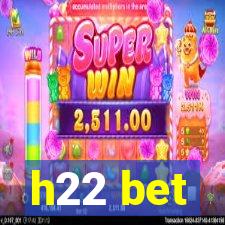 h22 bet