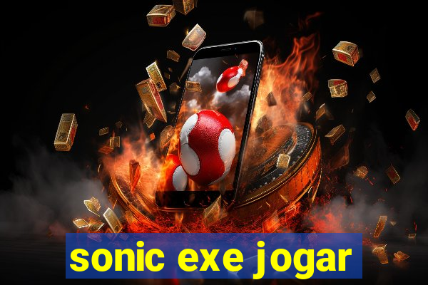 sonic exe jogar