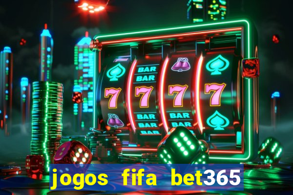 jogos fifa bet365 8 minutos