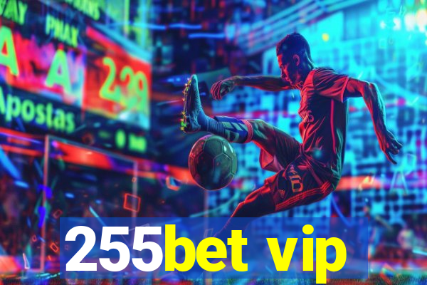 255bet vip