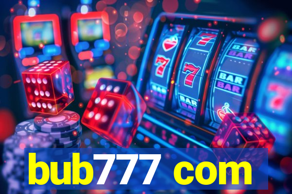 bub777 com