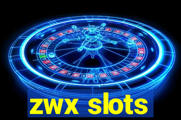 zwx slots