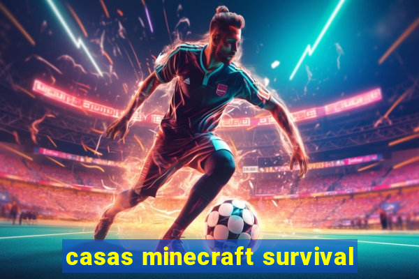 casas minecraft survival