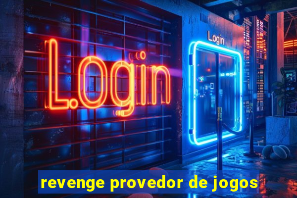 revenge provedor de jogos