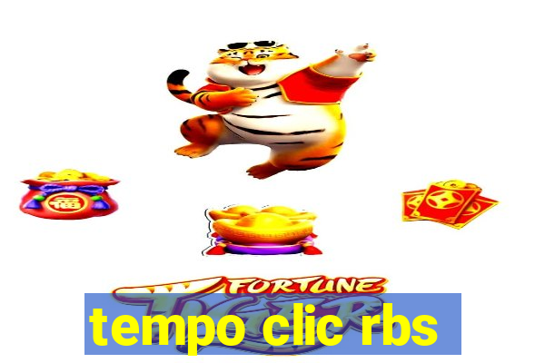 tempo clic rbs