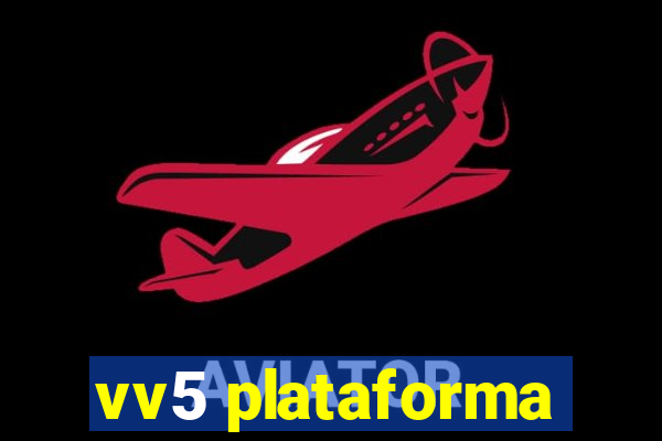 vv5 plataforma