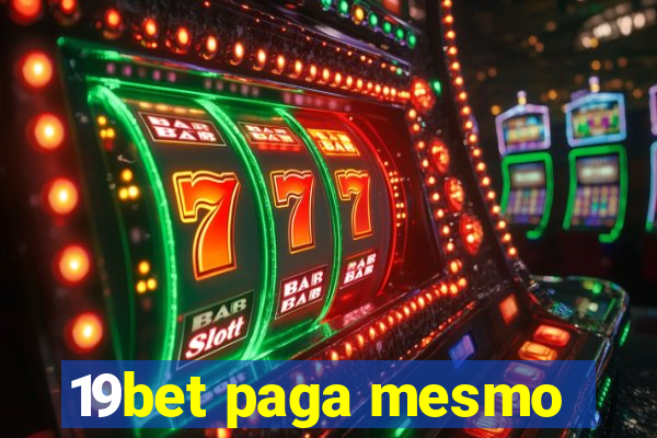 19bet paga mesmo