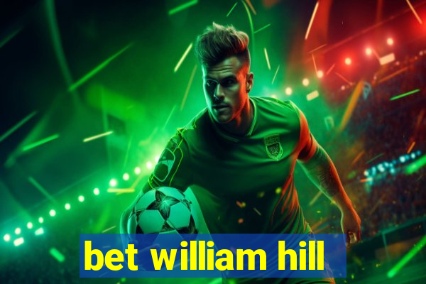 bet william hill