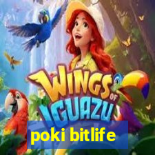 poki bitlife