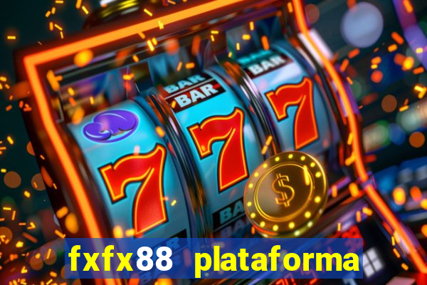 fxfx88 plataforma de jogos