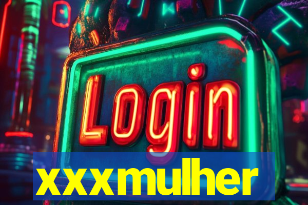 xxxmulher