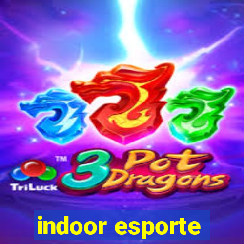 indoor esporte