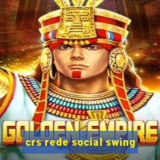 crs rede social swing