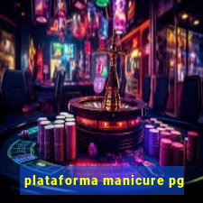 plataforma manicure pg