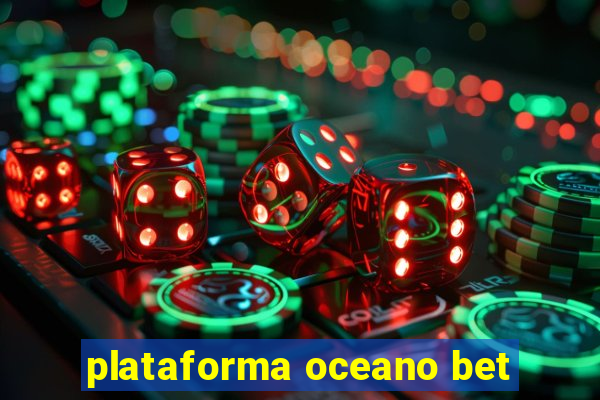 plataforma oceano bet