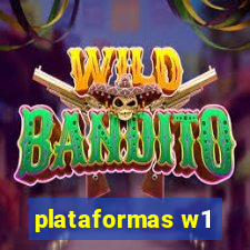 plataformas w1