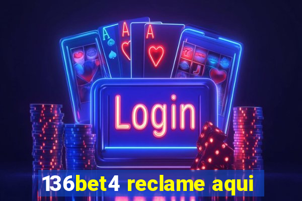 136bet4 reclame aqui