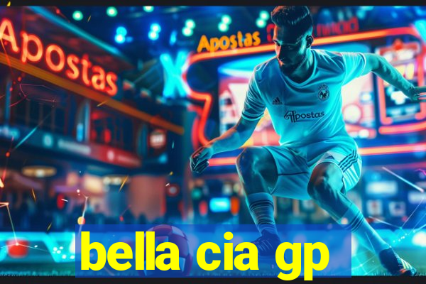 bella cia gp