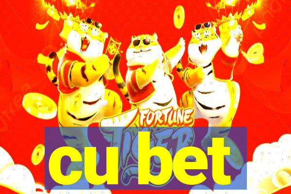 cu bet