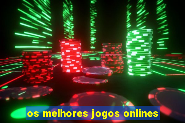 os melhores jogos onlines