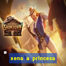 xena a princesa guerreira online