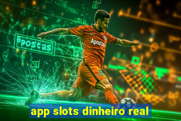 app slots dinheiro real