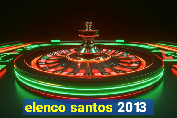 elenco santos 2013