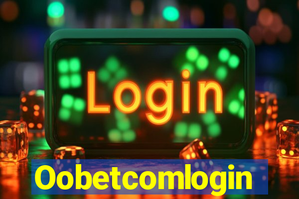 Oobetcomlogin