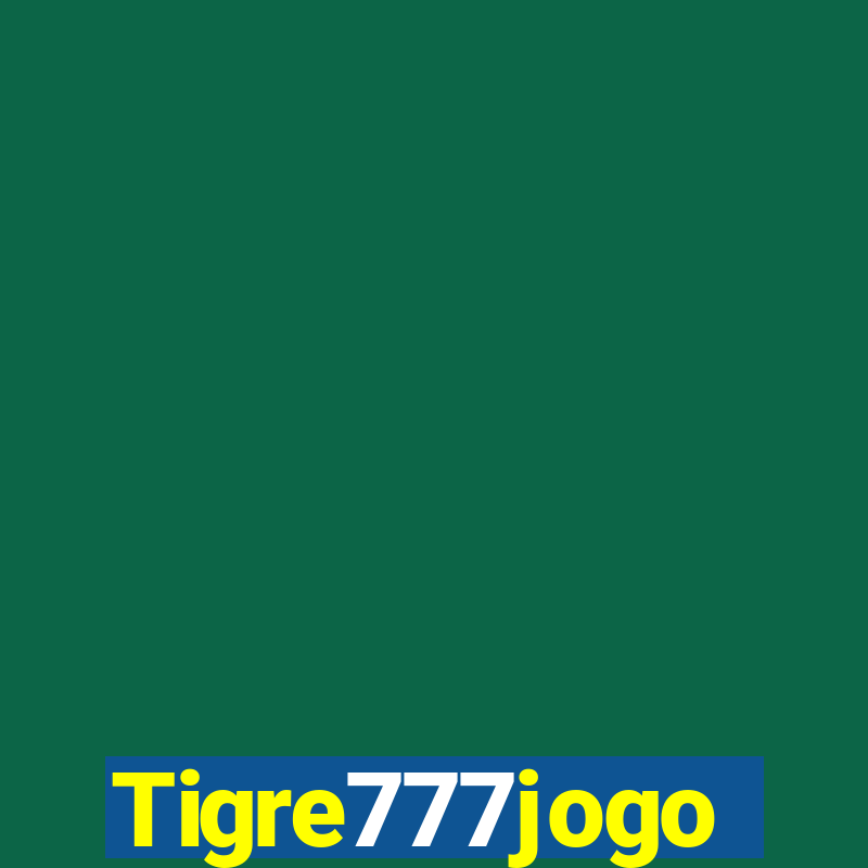 Tigre777jogo