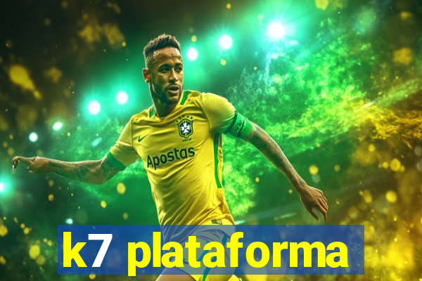 k7 plataforma