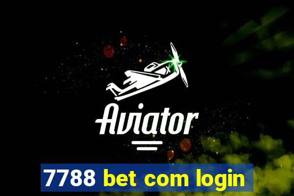 7788 bet com login