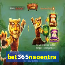 bet365naoentra