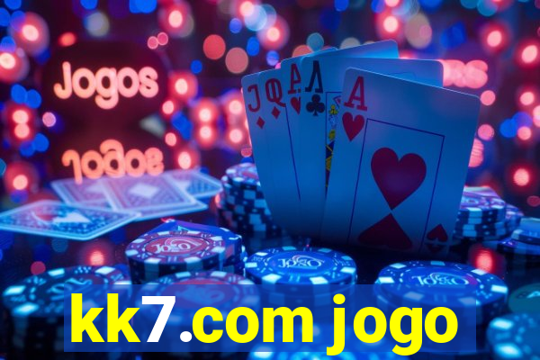 kk7.com jogo