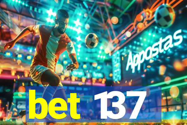 bet 137