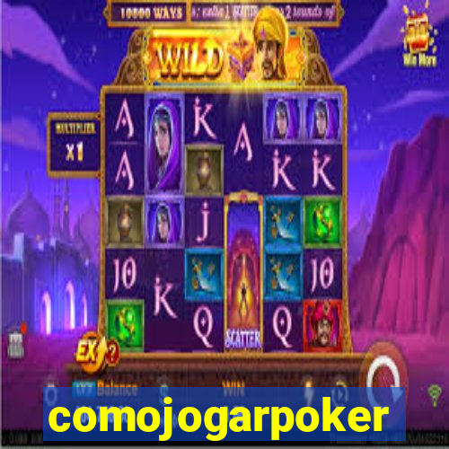 comojogarpoker