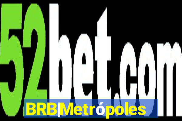 BRB|Metrópoles